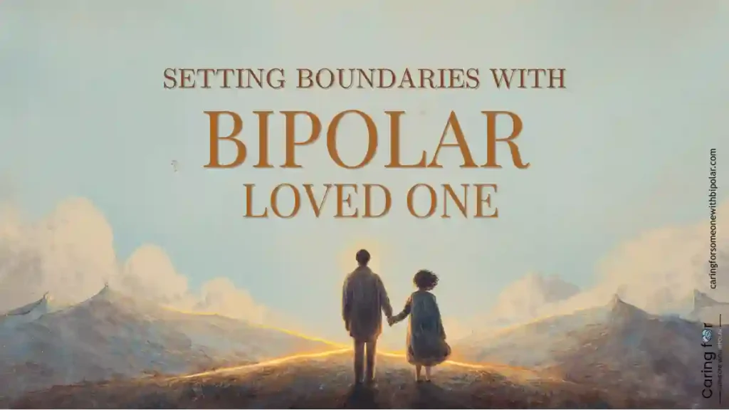 A couple stands hand in hand on a mountain path at sunrise, with golden light dividing the land beneath them. The text reads: “Setting Boundaries with Bipolar Loved One.” The scene symbolizes strength, emotional clarity, and shared resilience in challenging relationships.